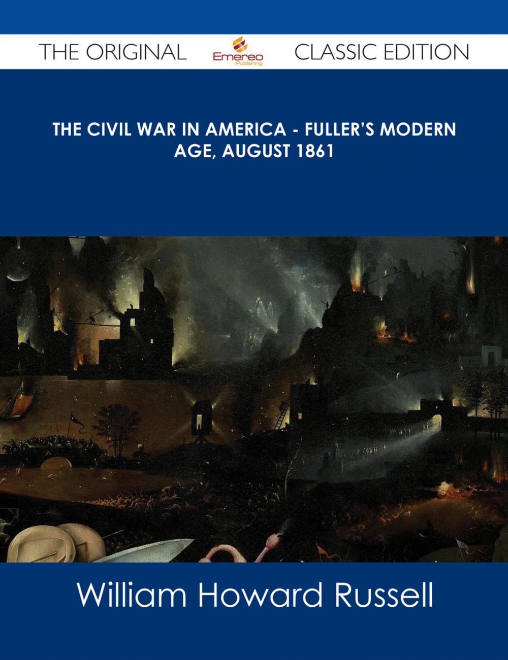 Big bigCover of The Civil War in America - Fuller's Modern Age, August 1861 - The Original Classic Edition