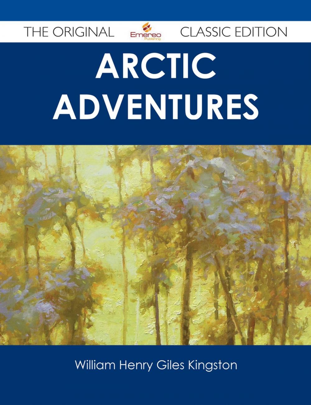 Big bigCover of Arctic Adventures - The Original Classic Edition