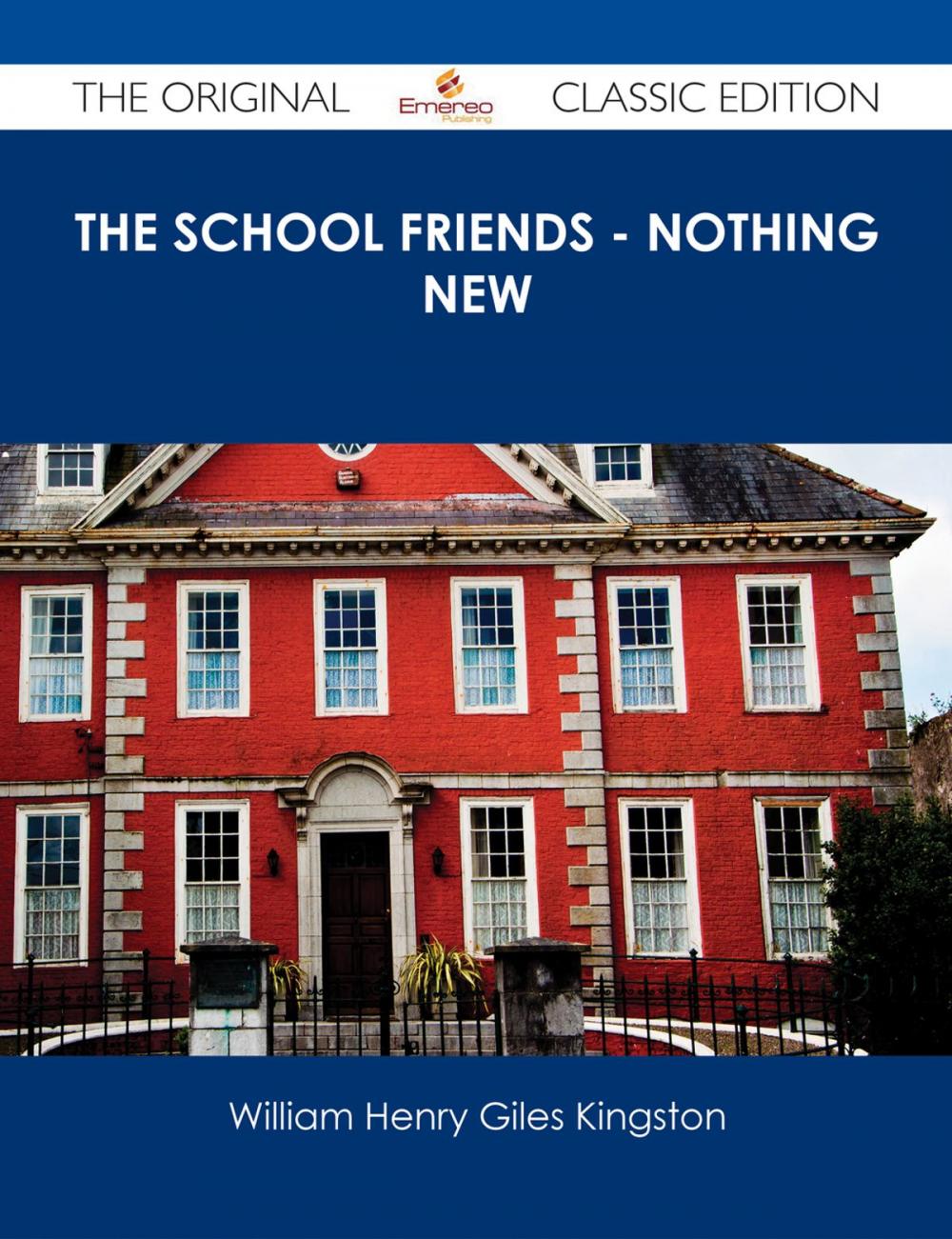 Big bigCover of The School Friends - Nothing New - The Original Classic Edition