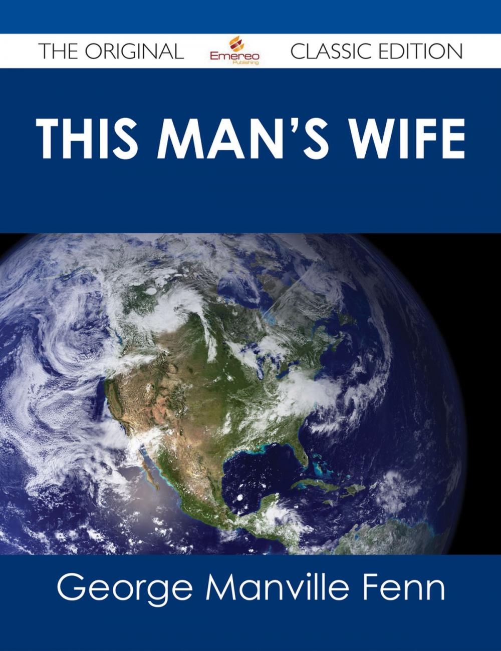 Big bigCover of This Man's Wife - The Original Classic Edition