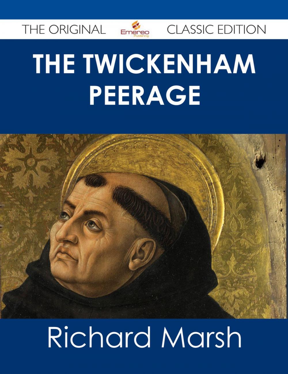 Big bigCover of The Twickenham Peerage - The Original Classic Edition