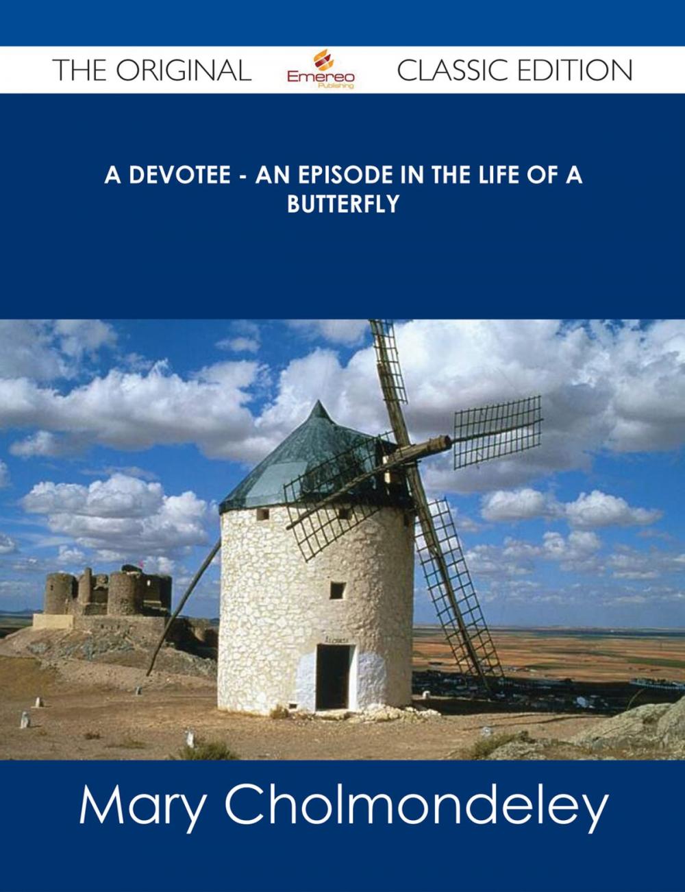 Big bigCover of A Devotee - An Episode in the Life of a Butterfly - The Original Classic Edition