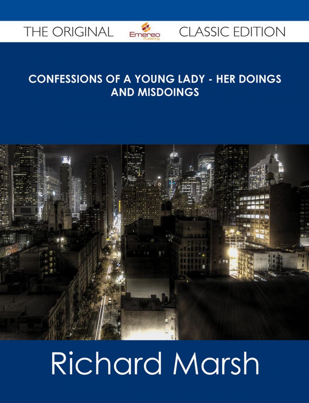 Big bigCover of Confessions of a Young Lady - Her Doings and Misdoings - The Original Classic Edition