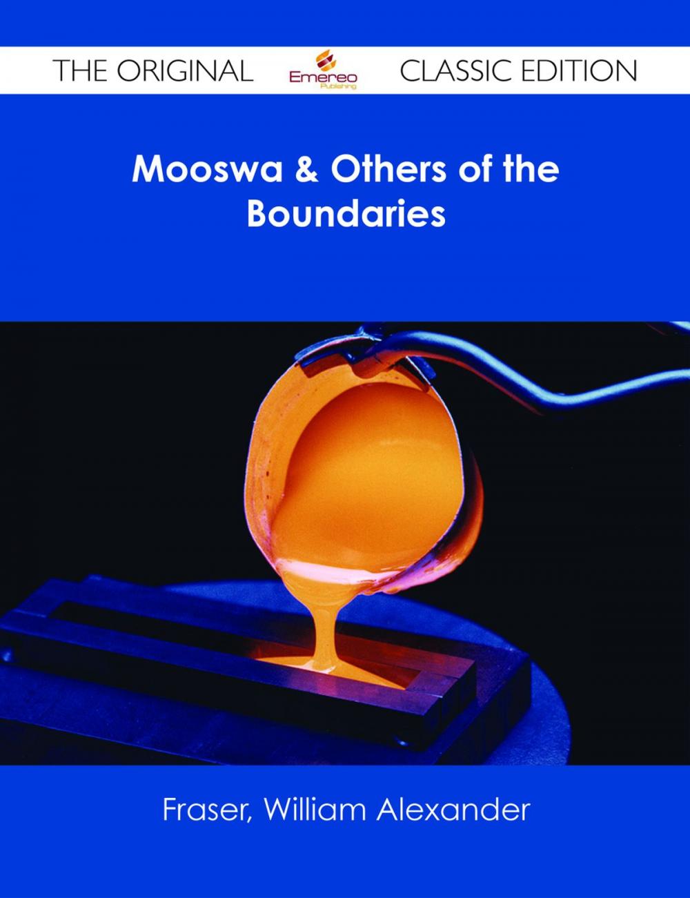 Big bigCover of Mooswa & Others of the Boundaries - The Original Classic Edition