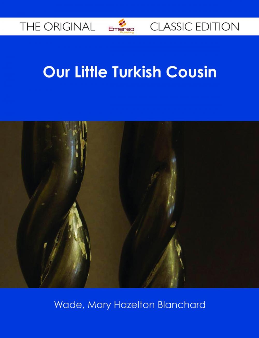 Big bigCover of Our Little Turkish Cousin - The Original Classic Edition