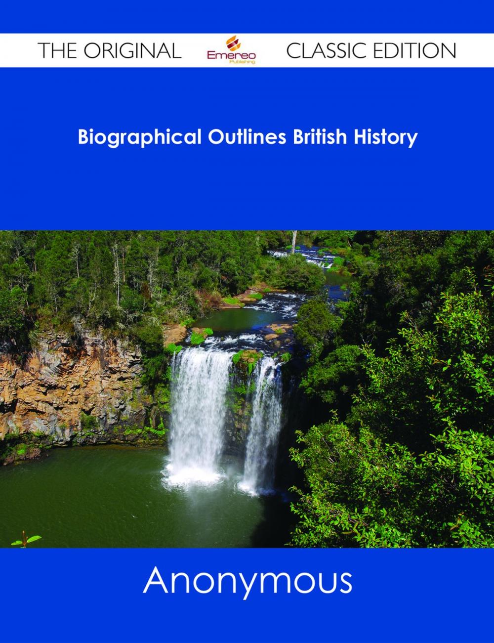Big bigCover of Biographical Outlines British History - The Original Classic Edition