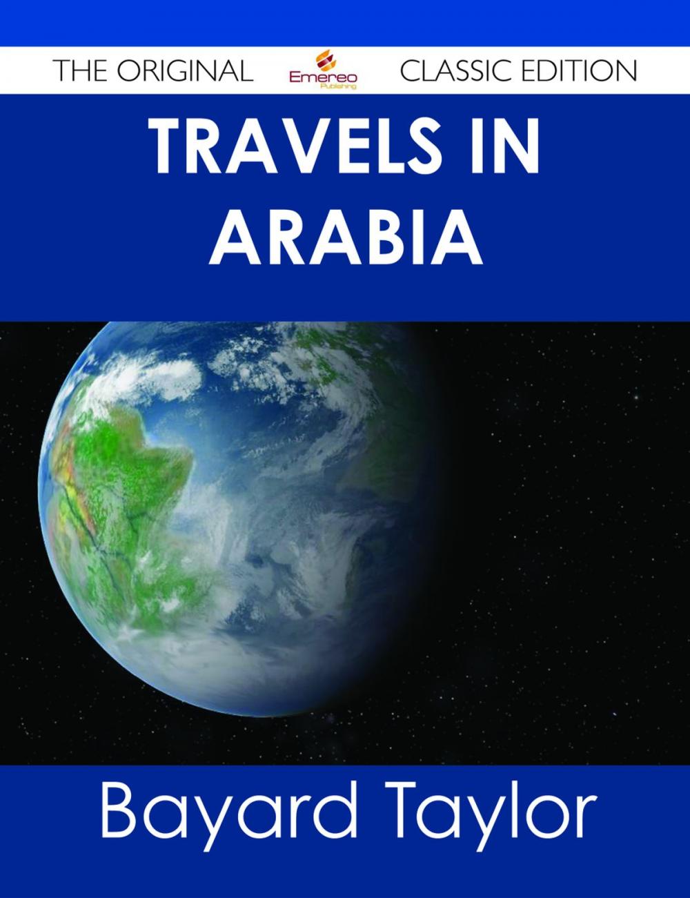 Big bigCover of Travels in Arabia - The Original Classic Edition