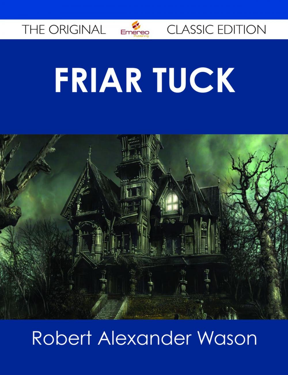 Big bigCover of Friar Tuck - The Original Classic Edition