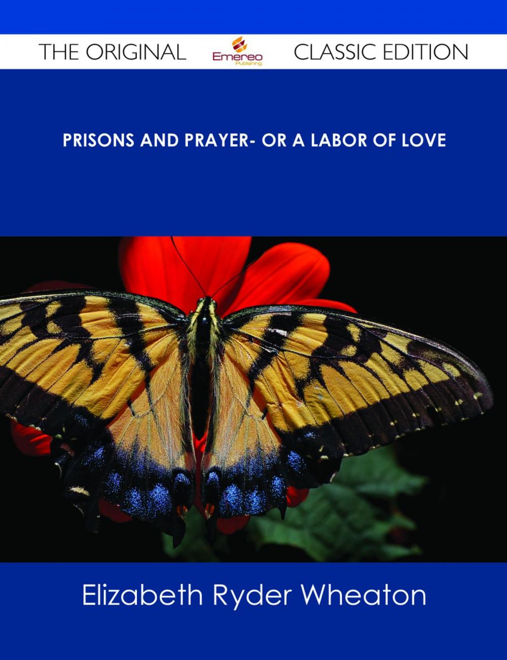 Big bigCover of Prisons and Prayer- Or a Labor of Love - The Original Classic Edition