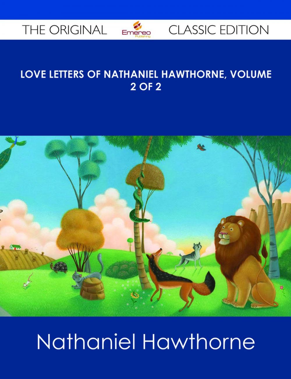 Big bigCover of Love Letters of Nathaniel Hawthorne, Volume 2 of 2 - The Original Classic Edition