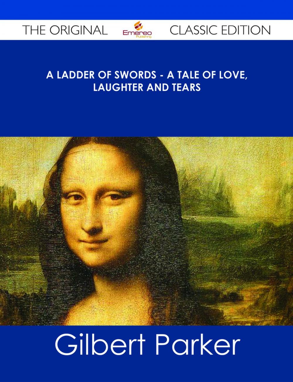 Big bigCover of A Ladder of Swords - A Tale of Love, Laughter and Tears - The Original Classic Edition