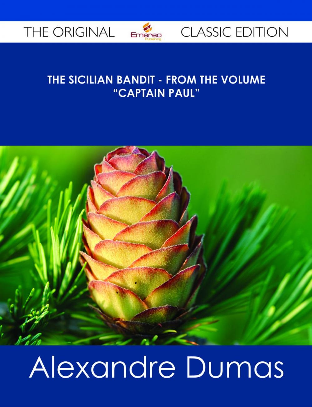 Big bigCover of The Sicilian Bandit - From the Volume "Captain Paul" - The Original Classic Edition