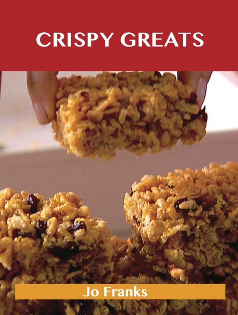 Big bigCover of Crispy Greats: Delicious Crispy Recipes, The Top 97 Crispy Recipes