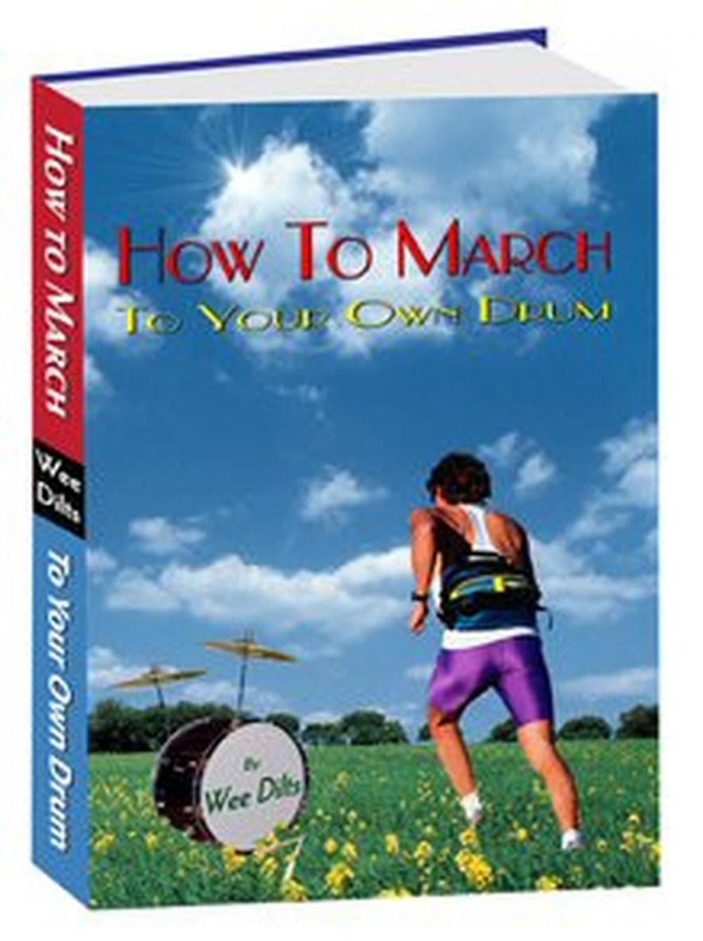 Big bigCover of How to March to Your Own Drum