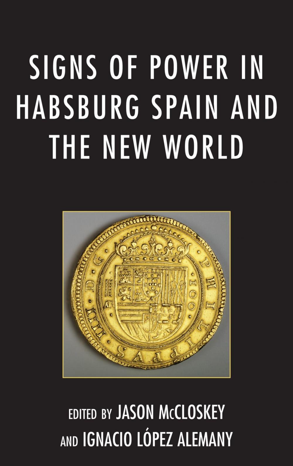 Big bigCover of Signs of Power in Habsburg Spain and the New World