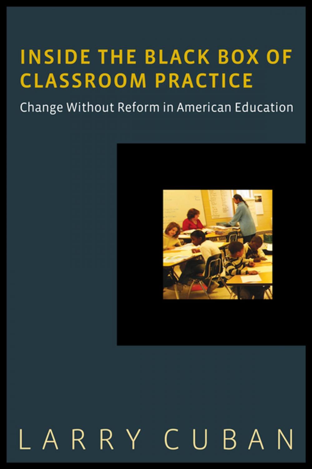 Big bigCover of Inside the Black Box of Classroom Practice