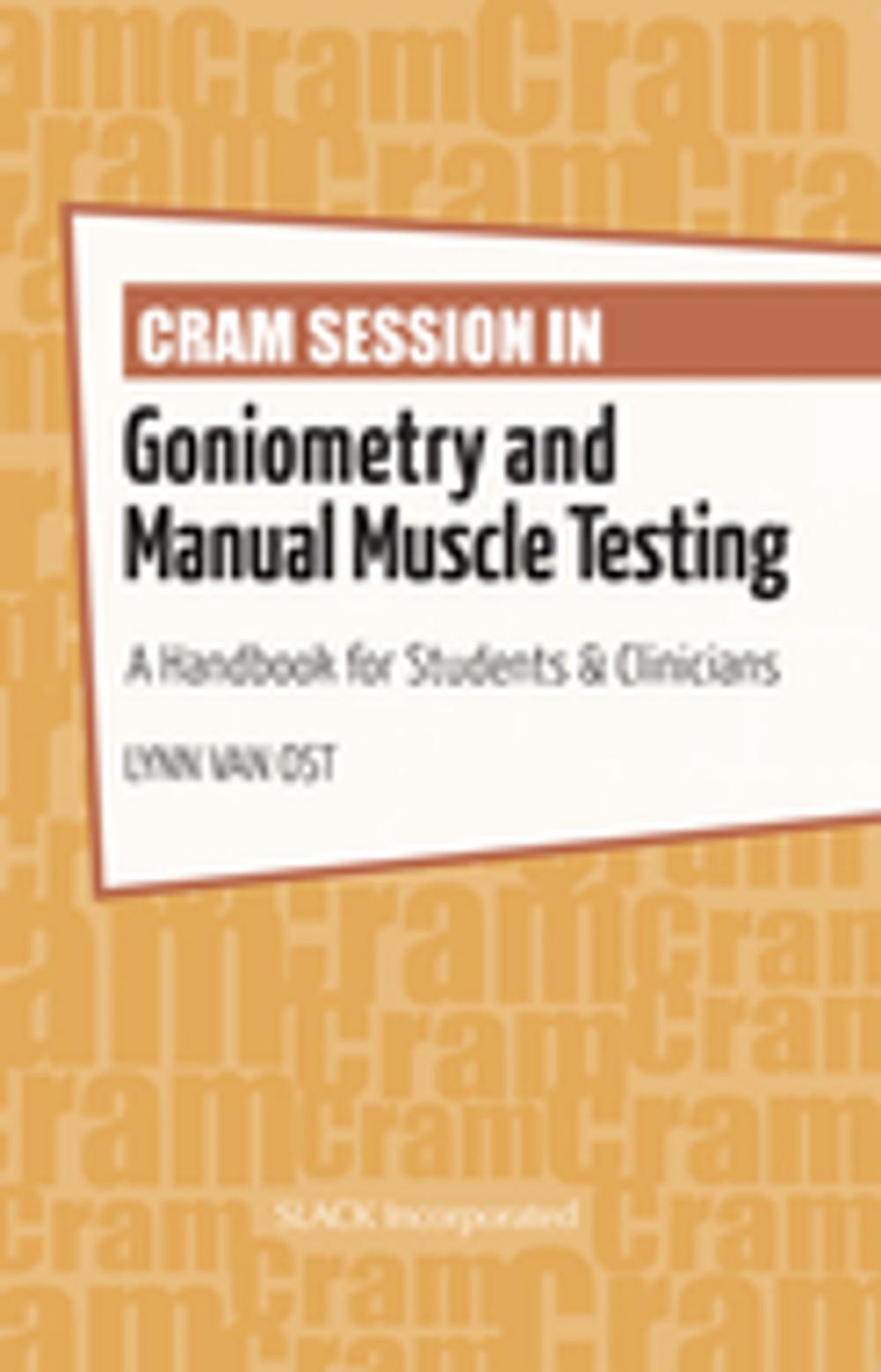 Big bigCover of Cram Session in Goniometry and Manual Muscle Testing