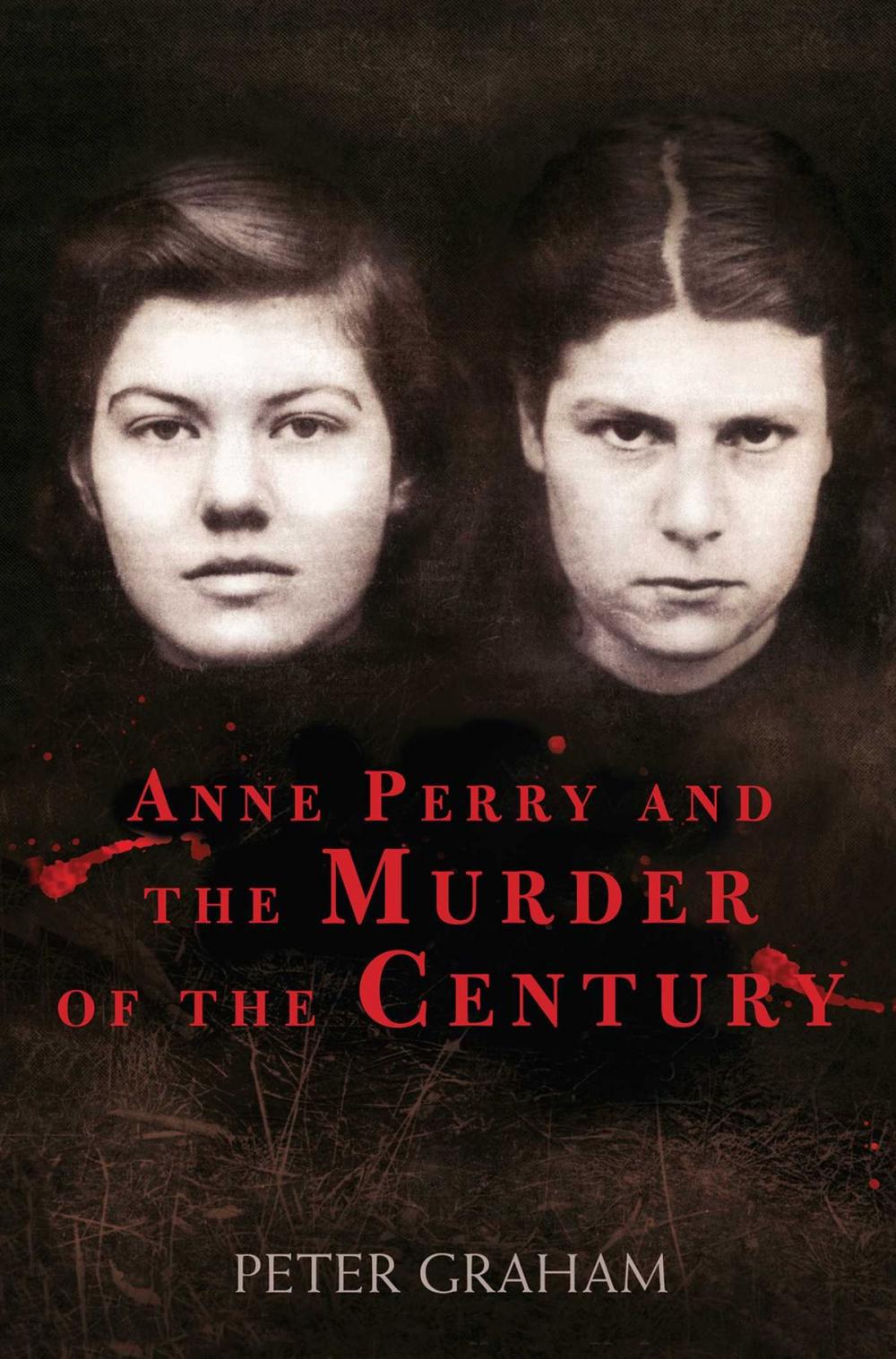 Big bigCover of Anne Perry and the Murder of the Century