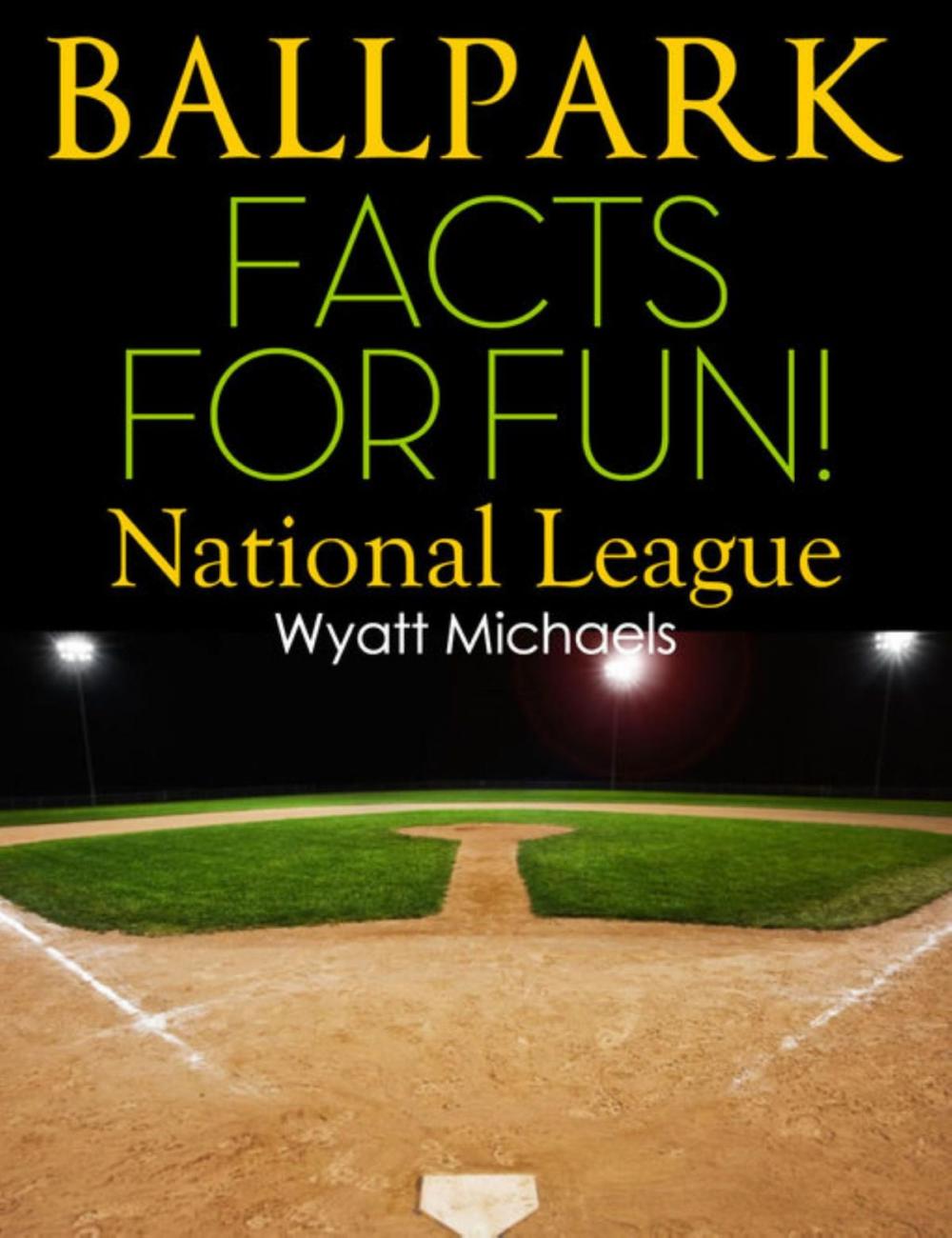 Big bigCover of Ballpark Facts for Fun! National League