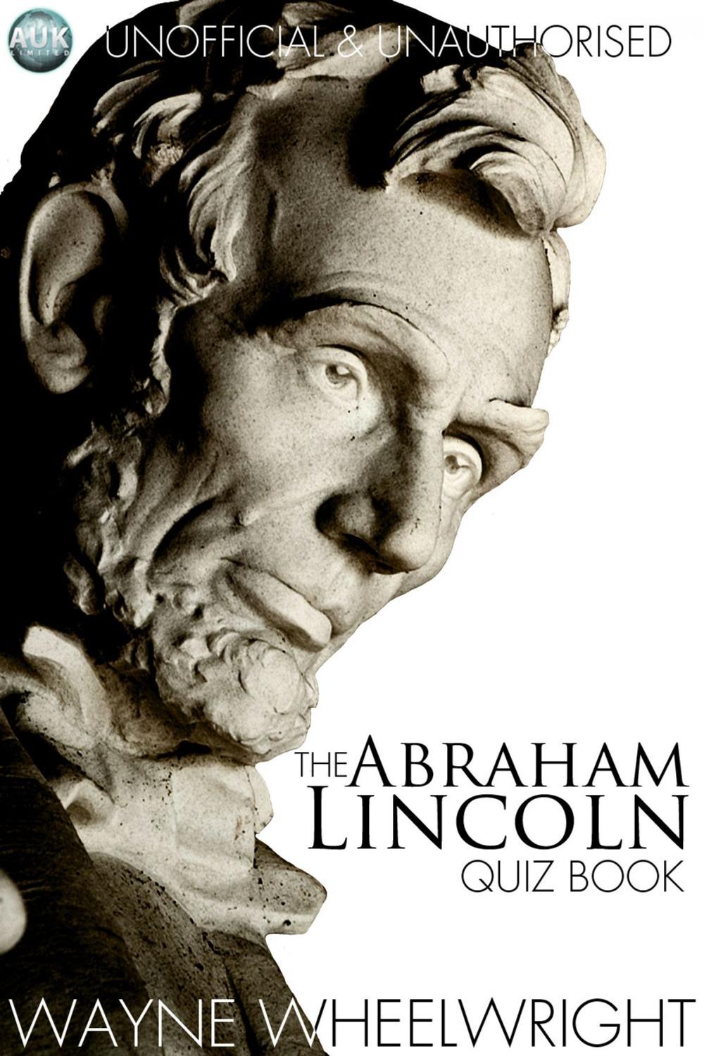 Big bigCover of The Abraham Lincoln Quiz Book