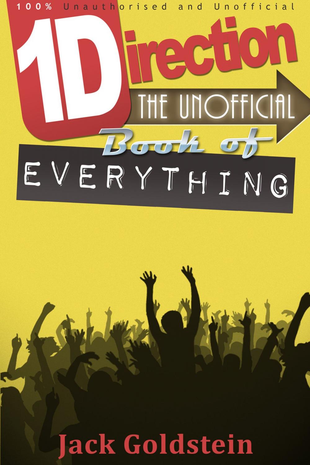 Big bigCover of One Direction - The Unofficial Book of Everything