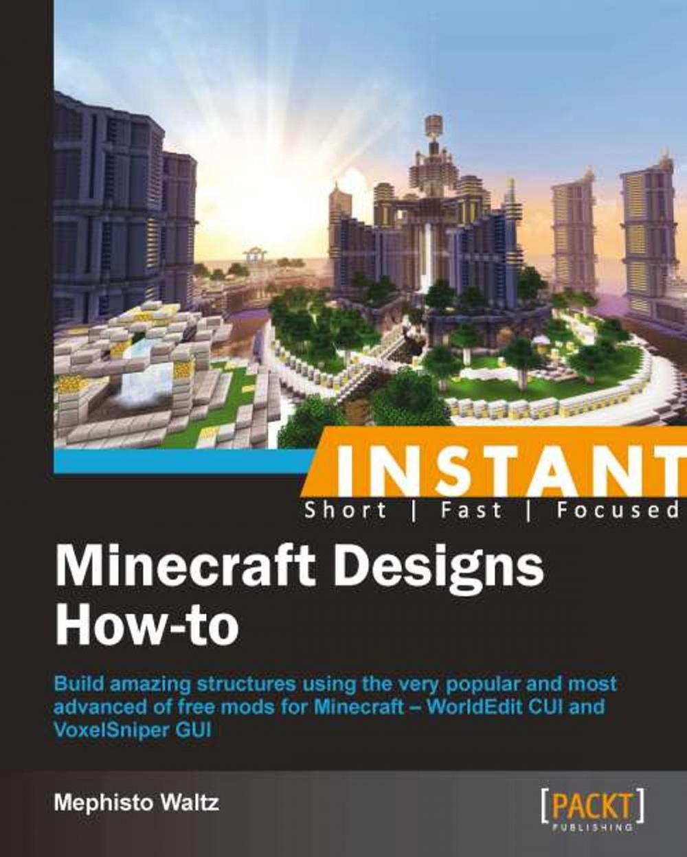 Big bigCover of Instant Minecraft Designs: How-to