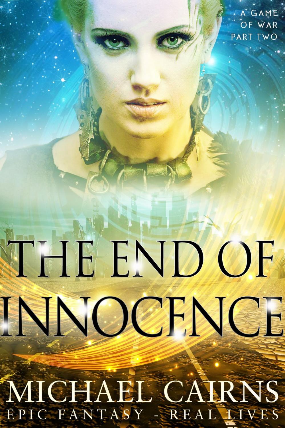 Big bigCover of The End of Innocence (A Game of War, Part Two)