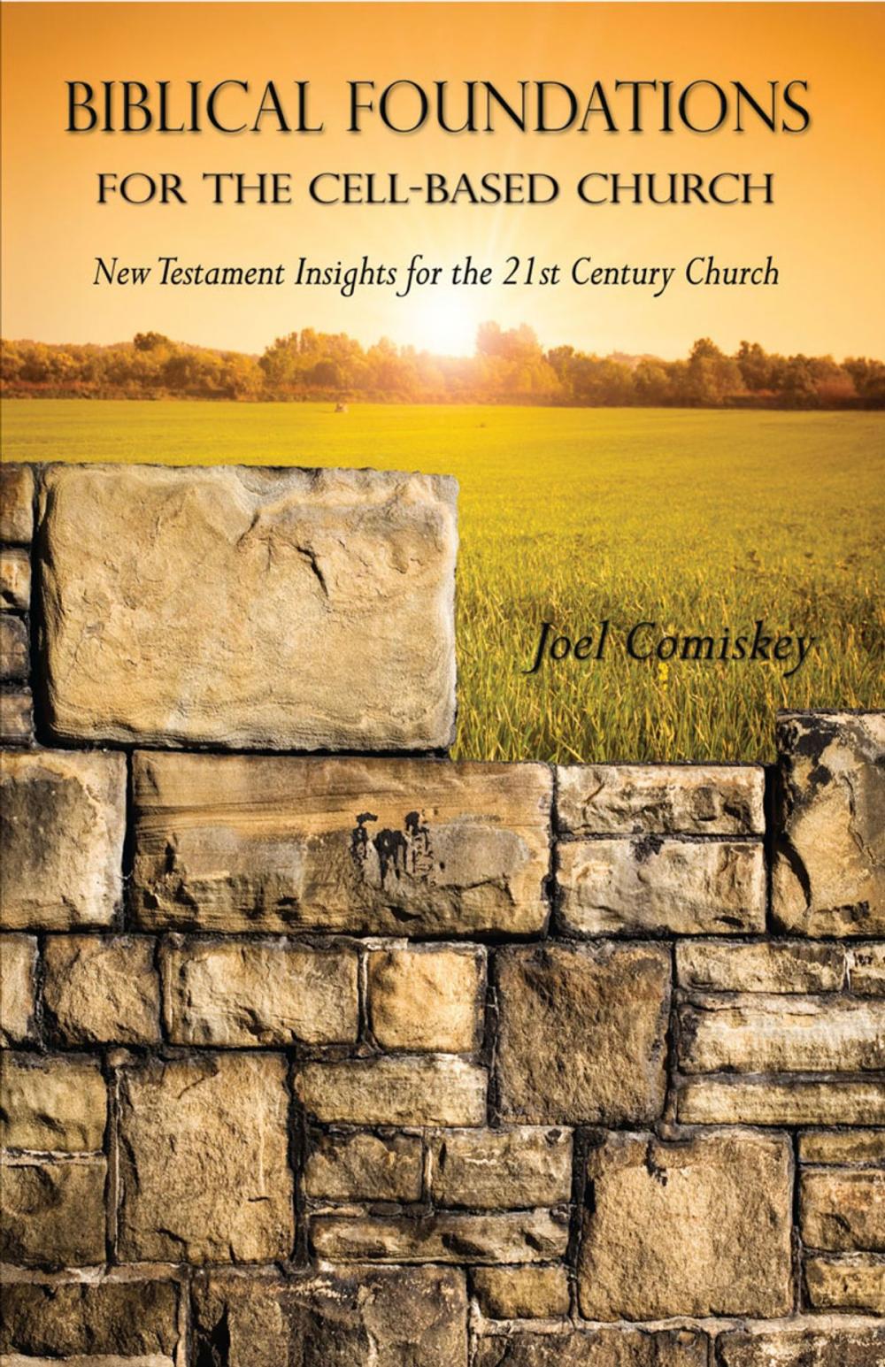 Big bigCover of Biblical Foundations for the Cell-Based Church