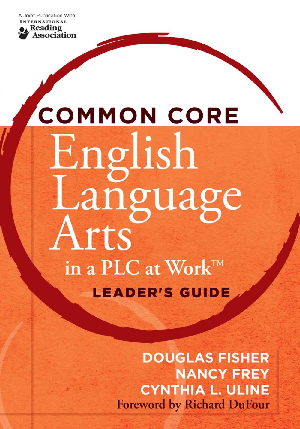 Big bigCover of Common Core English Language Arts in a PLC at Work®, Leader's Guide