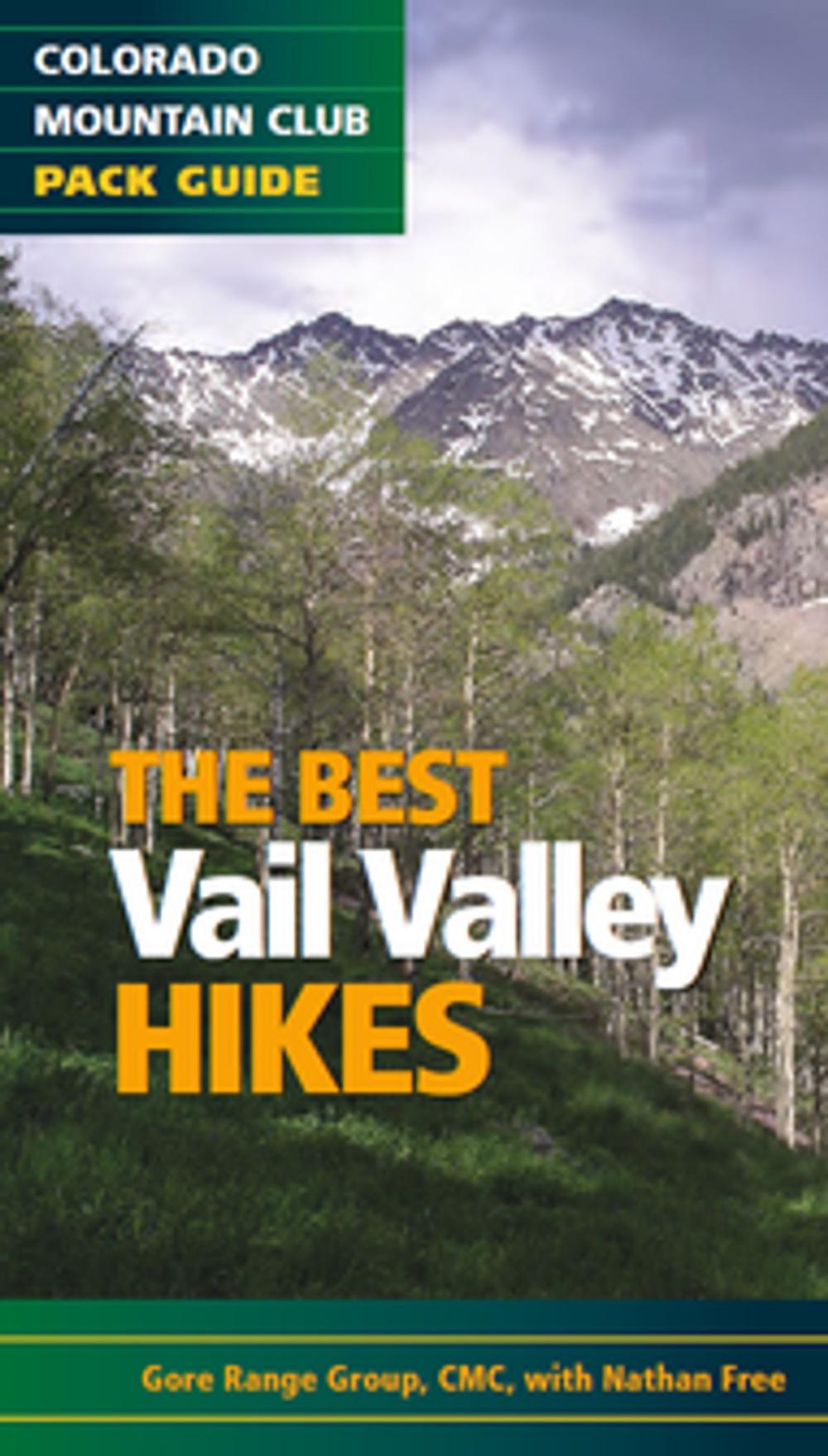 Big bigCover of The Best Vail Valley Hikes and Snowshoe Routes