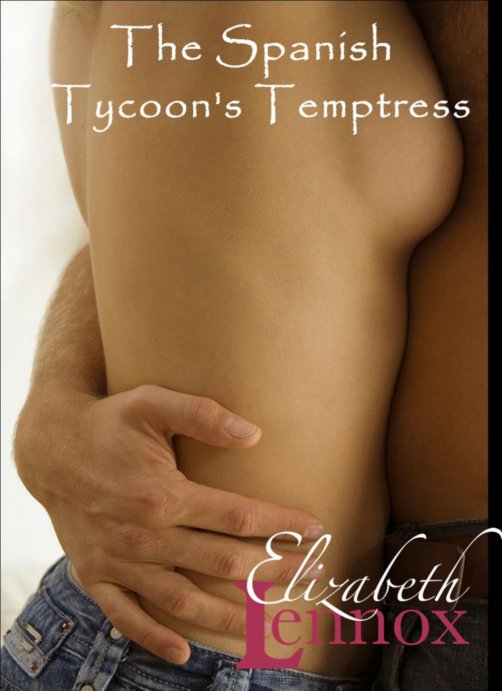 Big bigCover of The Spanish Tycoon's Temptress