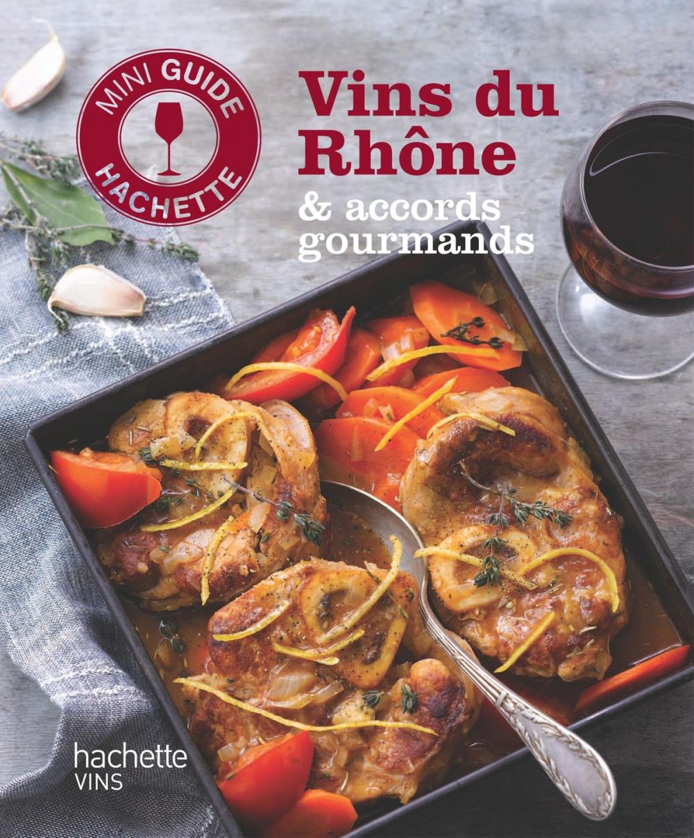 Big bigCover of Les vins du Rhône : accords gourmands