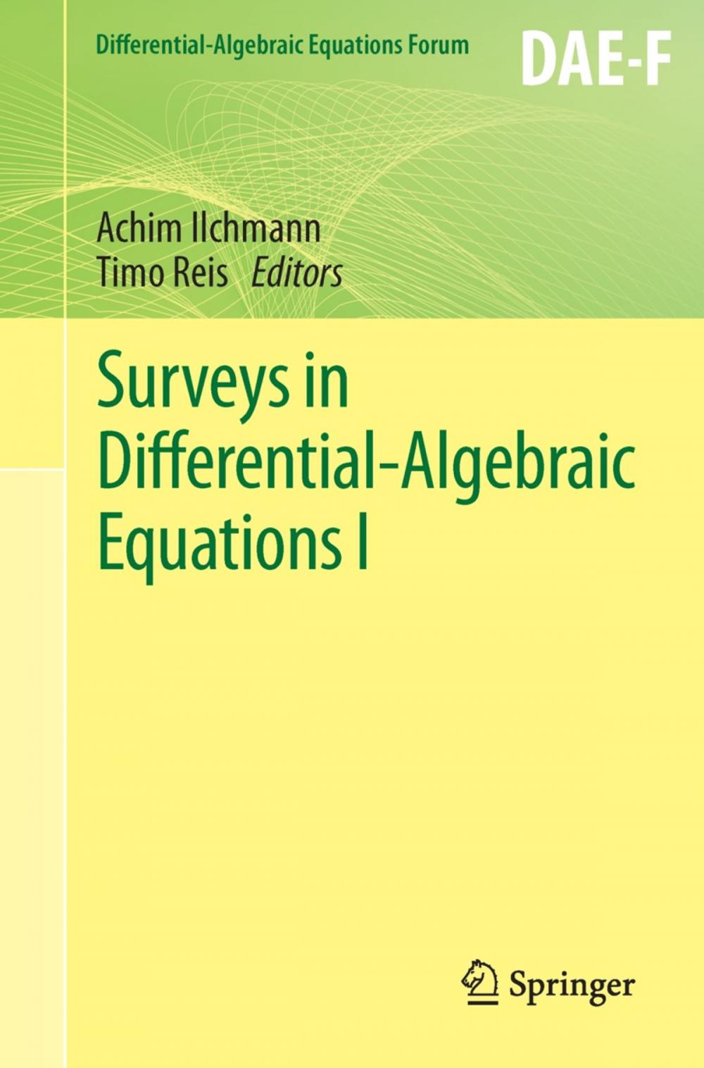 Big bigCover of Surveys in Differential-Algebraic Equations I