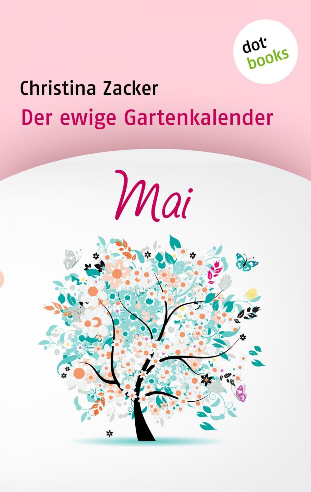 Big bigCover of Der ewige Gartenkalender - Band 5: Mai