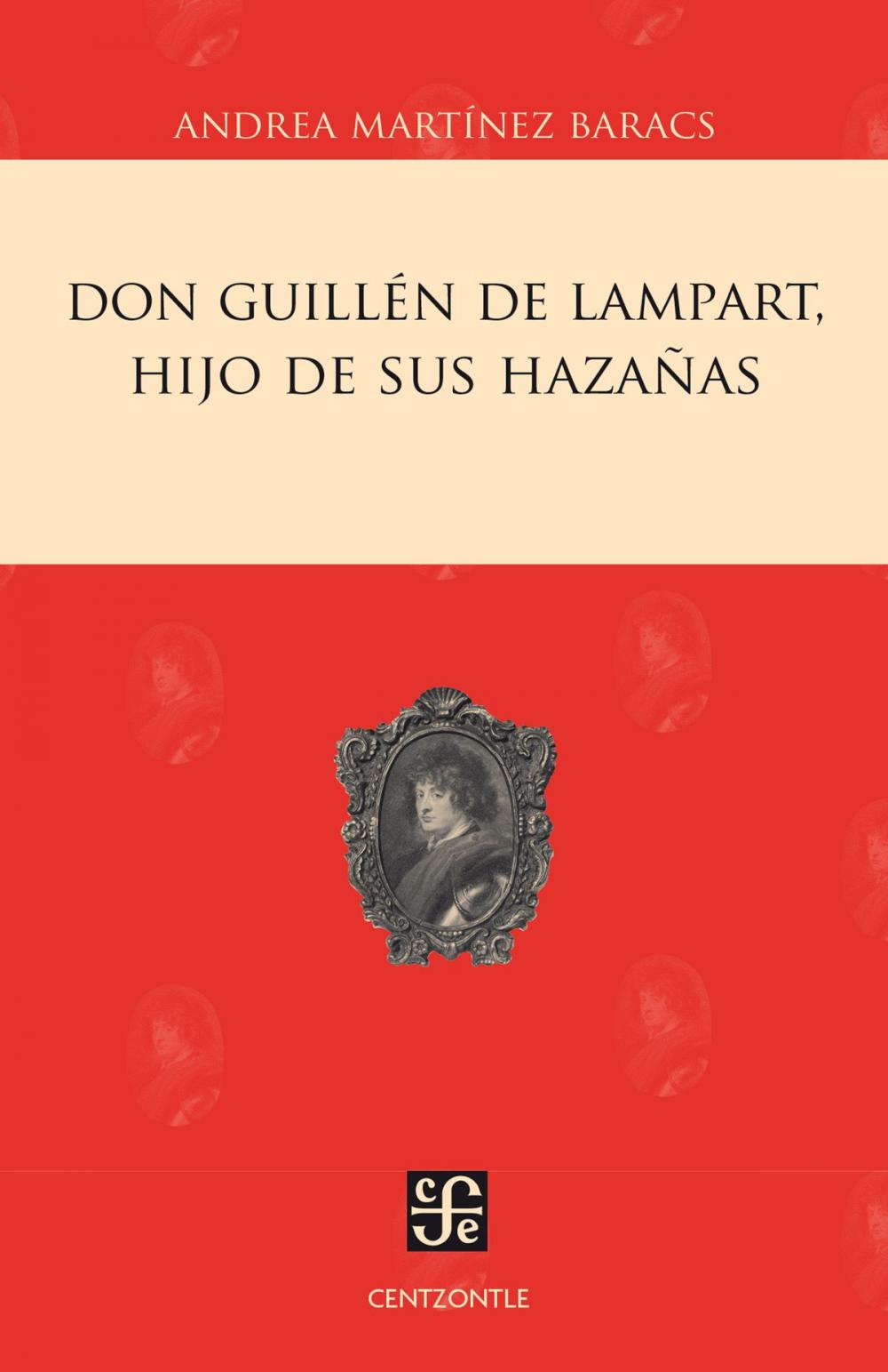 Big bigCover of Don Guillén de Lampart, hijo de sus hazañas