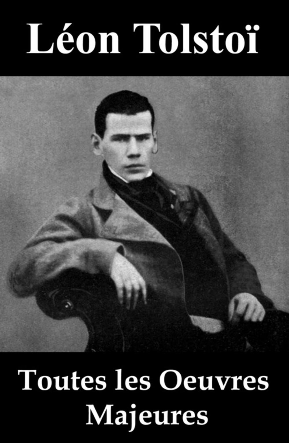 Big bigCover of Toutes les Oeuvres Majeures de Léon Tolstoï