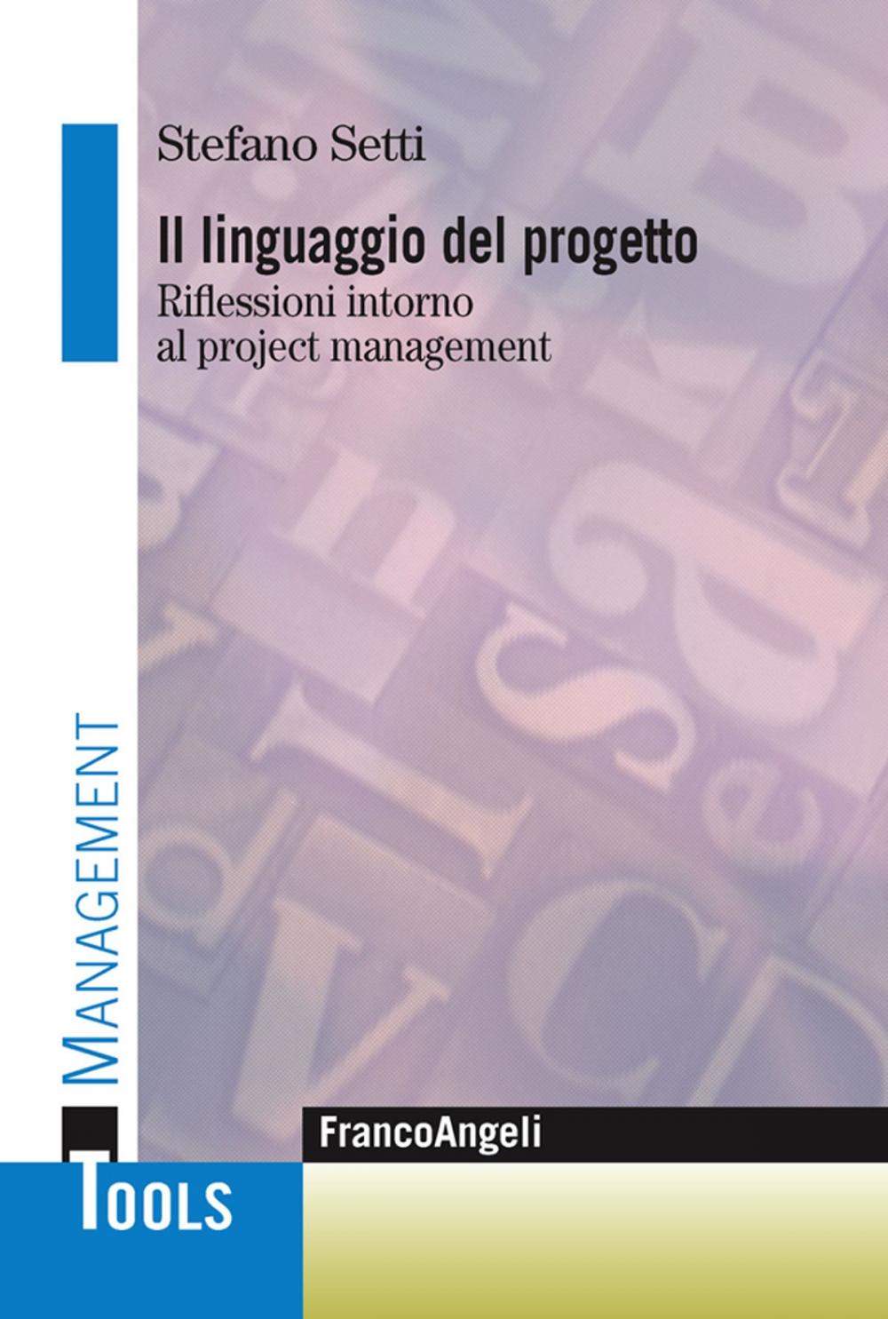 Big bigCover of Il linguaggio del progetto. Riflessioni intorno al project management