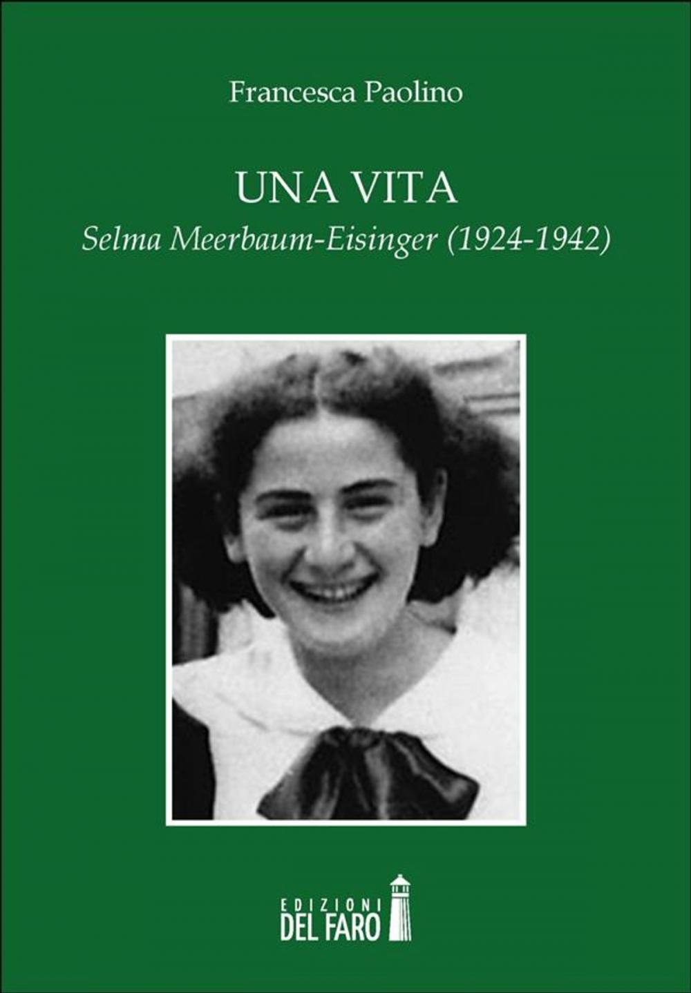 Big bigCover of Una vita. Selma Meerbaum-Eisinger (1924-1942)