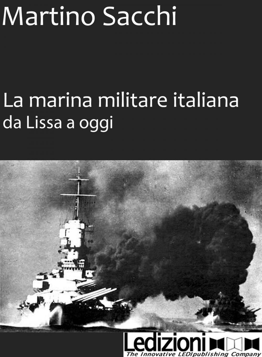Big bigCover of La Marina Militare iltaliana da Lissa a oggi