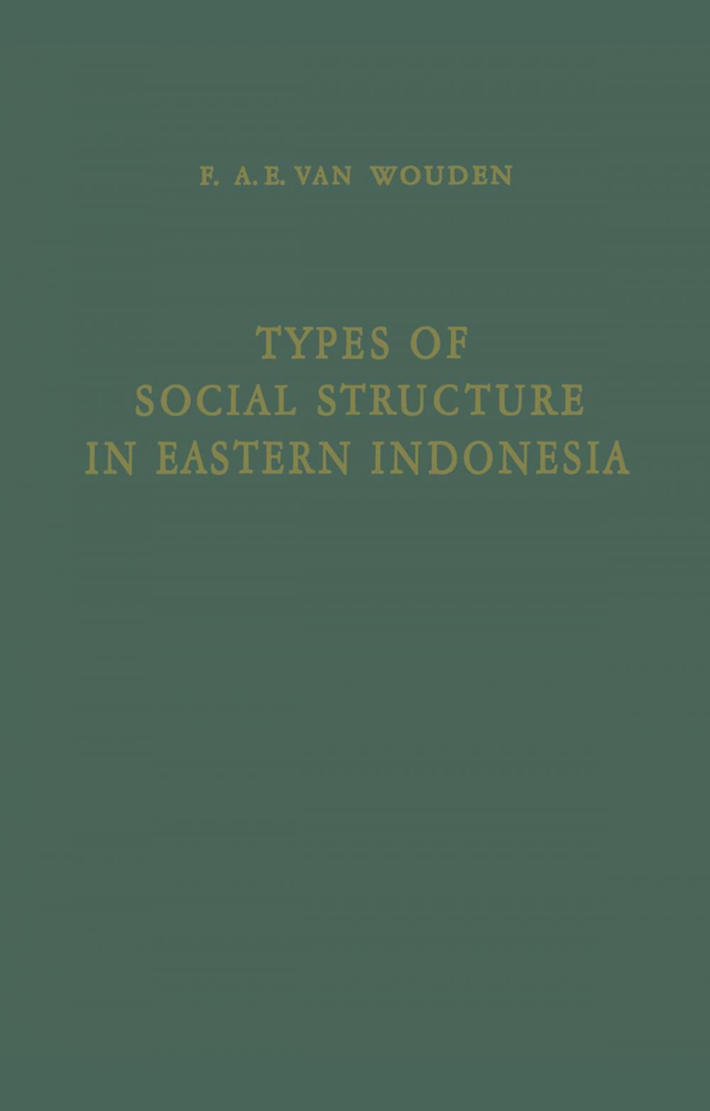 Big bigCover of Types of Social Structure in Eastern Indonesia