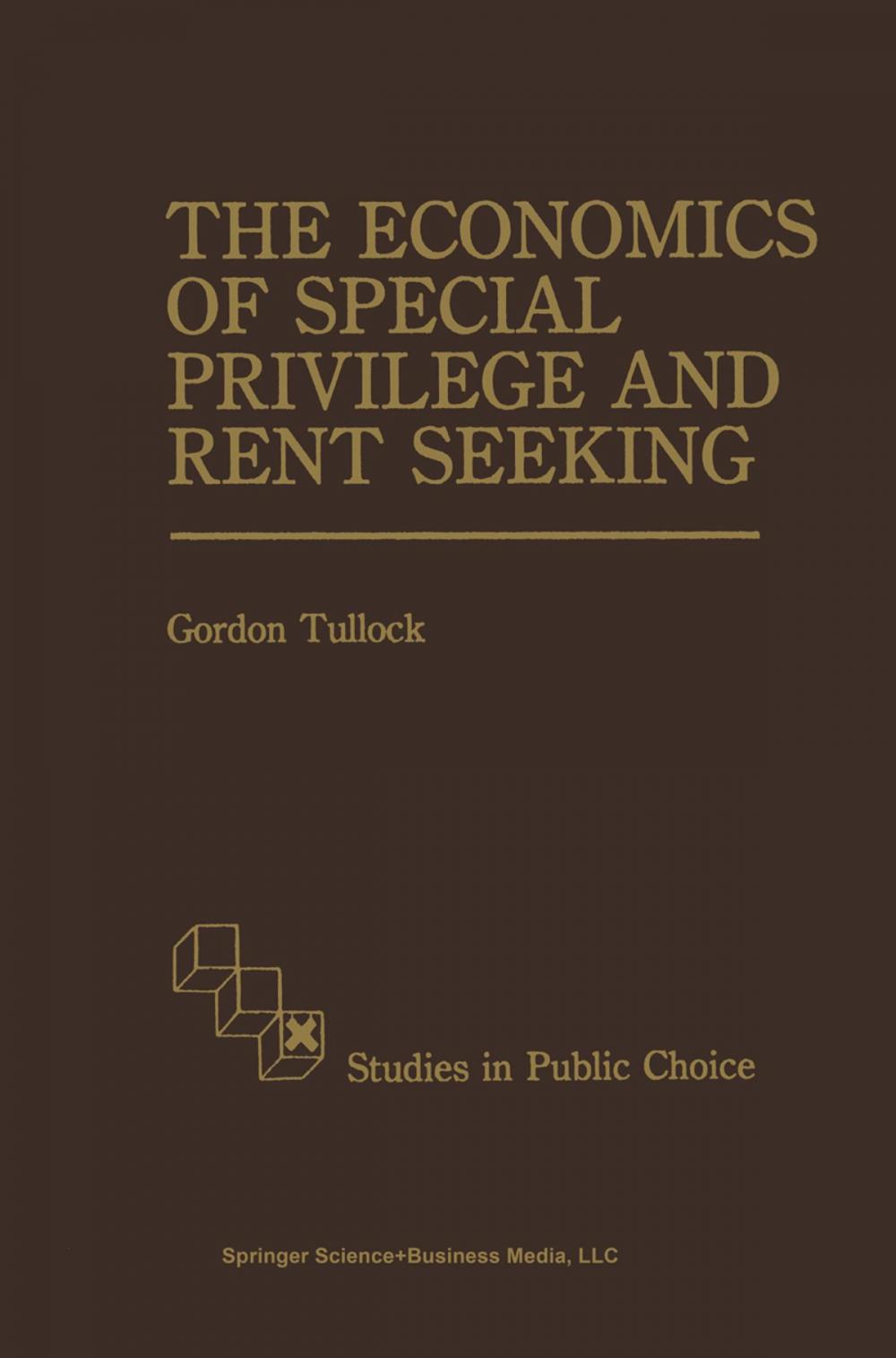 Big bigCover of The Economics of Special Privilege and Rent Seeking