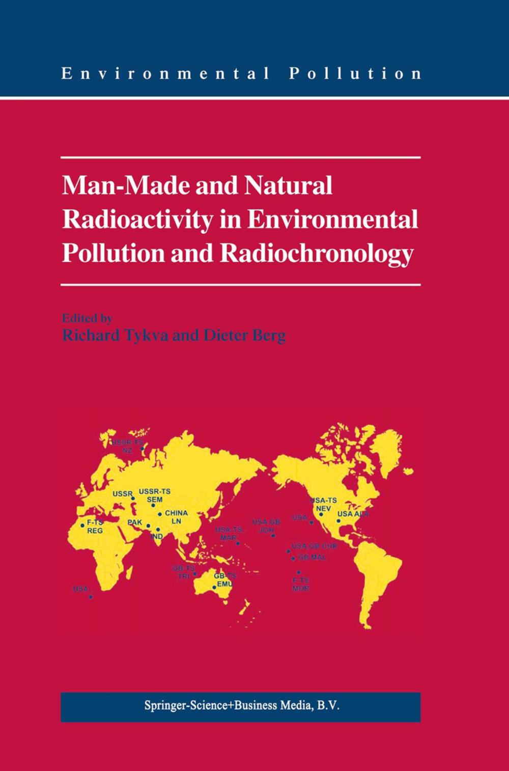 Big bigCover of Man-Made and Natural Radioactivity in Environmental Pollution and Radiochronology