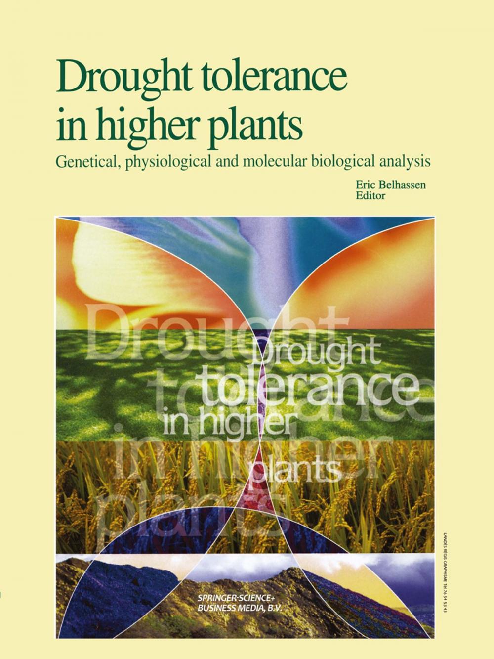 Big bigCover of Drought Tolerance in Higher Plants: Genetical, Physiological and Molecular Biological Analysis