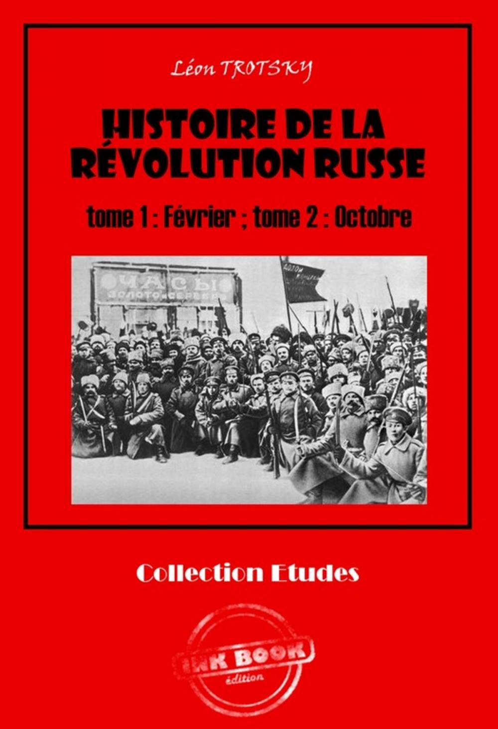 Big bigCover of Histoire de la Révolution russe tome 1 : Février ; tome 2 : Octobre‎