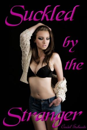 Cover of the book Suckled by the Stranger by Caitlyn Blue