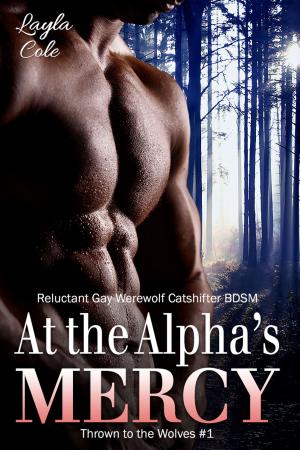 bigCover of the book At the Alpha's Mercy (Reluctant Gay Werewolf Catshifter BDSM) by 