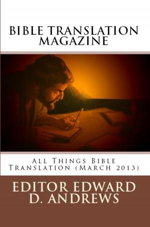 Book cover of BIBLE TRANSLATION MAGAZINE: All Things Bible Translation (March 2013)