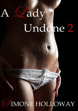 Cover of the book A Lady Undone 2: The Pirate's Captive by Simone Holloway