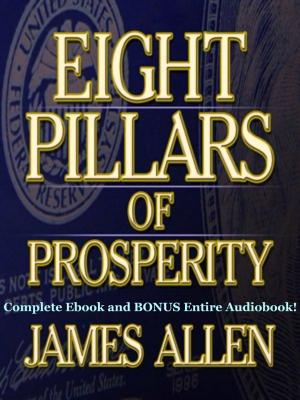Cover of the book THE EIGHT PILLARS OF PROSPERITY [Deluxe Annotated & Unabridged Edition] by Lishen Nair