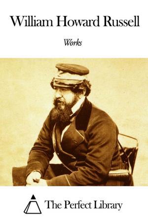Cover of the book Works of William Howard Russell by Cyrus Thomas